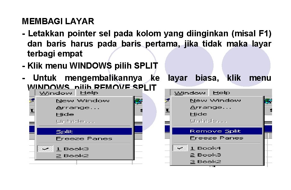 MEMBAGI LAYAR - Letakkan pointer sel pada kolom yang diinginkan (misal F 1) dan