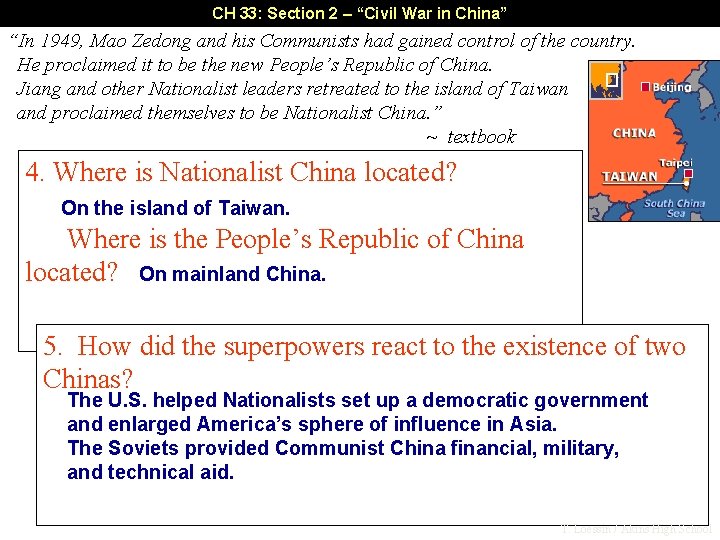 CH 33: Section 2 – “Civil War in China” “In 1949, Mao Zedong and