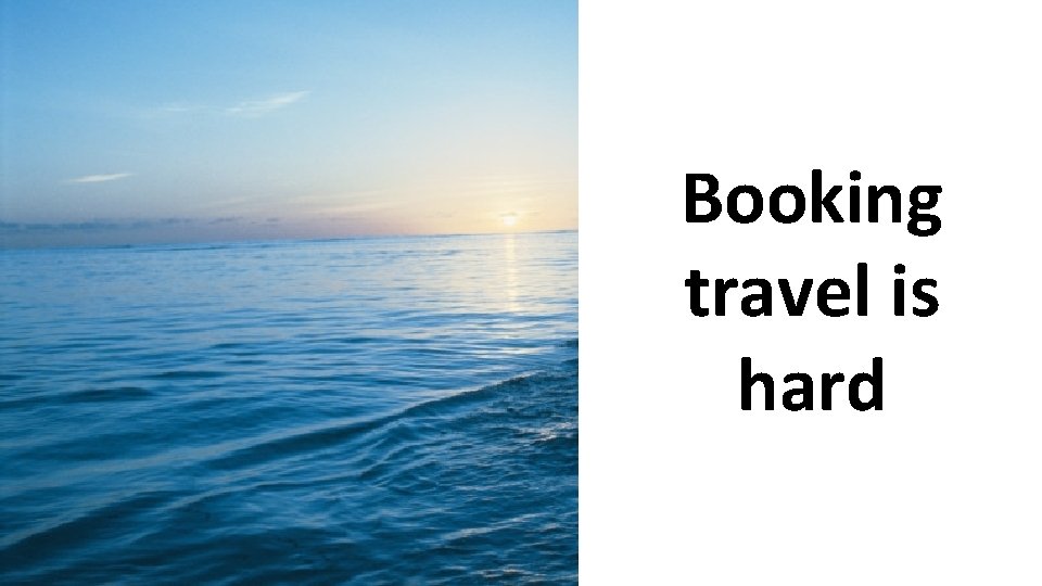 Booking travel is hard 