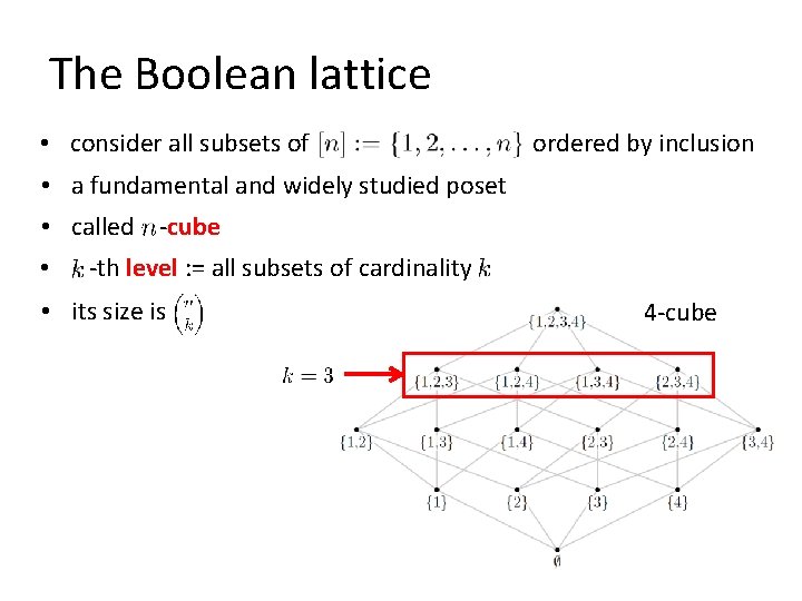 The Boolean lattice • consider all subsets of ordered by inclusion • a fundamental