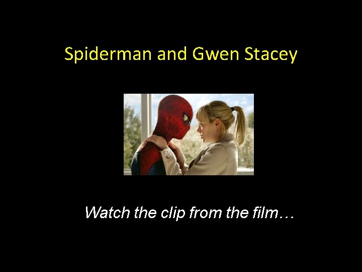 Spiderman and Gwen Stacey Watch the clip from the film… 