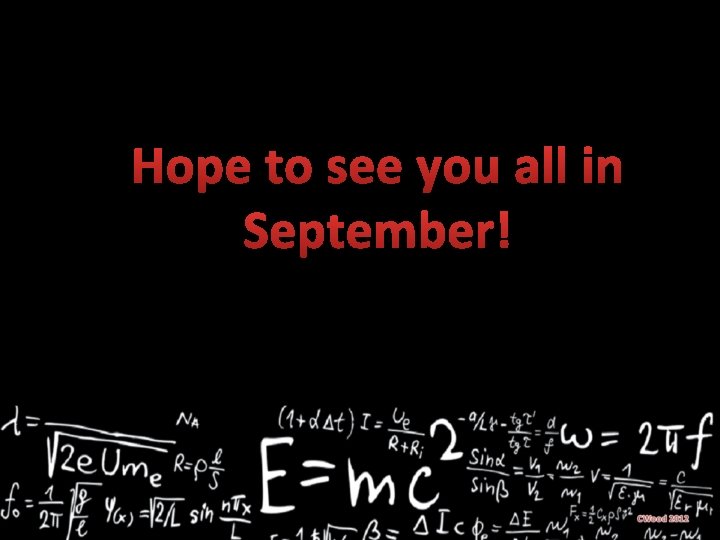Hope to see you all in September! 