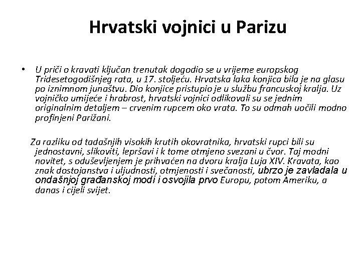 Hrvatski vojnici u Parizu • U priči o kravati ključan trenutak dogodio se u