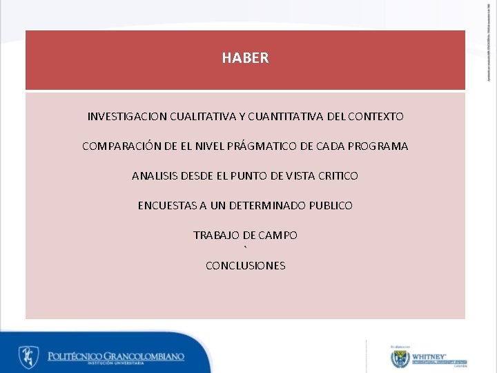 HABER INVESTIGACION CUALITATIVA Y CUANTITATIVA DEL CONTEXTO COMPARACIÓN DE EL NIVEL PRÁGMATICO DE CADA HABER INVESTIGACION CUALITATIVA Y CUANTITATIVA DEL CONTEXTO COMPARACIÓN DE EL NIVEL PRÁGMATICO DE CADA