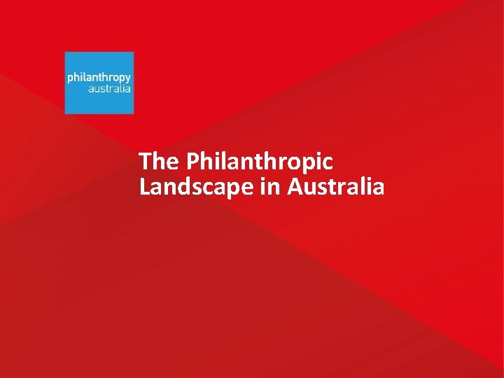 The Philanthropic Landscape in Australia 