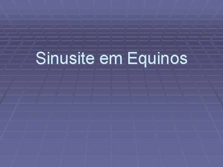 Sinusite em Equinos 