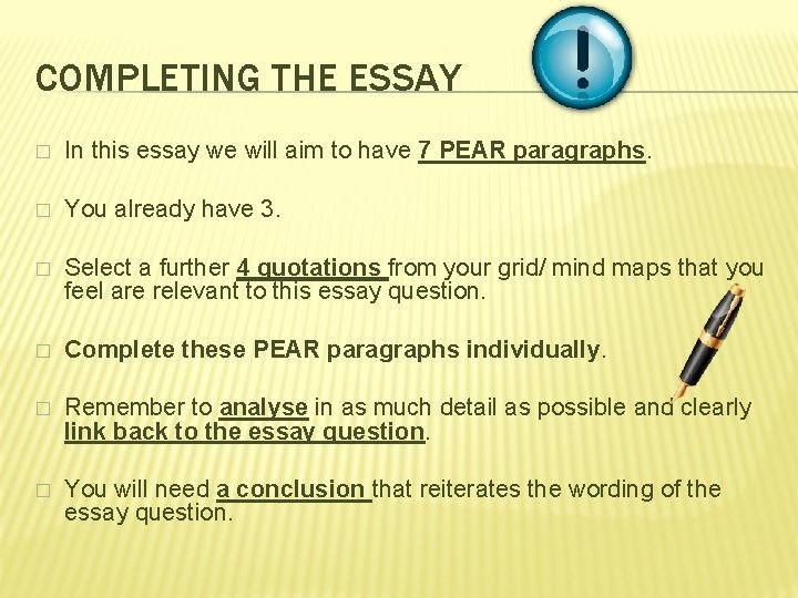 COMPLETING THE ESSAY � In this essay we will aim to have 7 PEAR