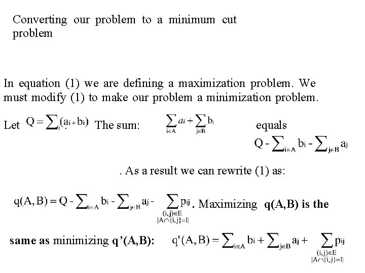 Converting our problem to a minimum cut problem In equation (1) we are defining