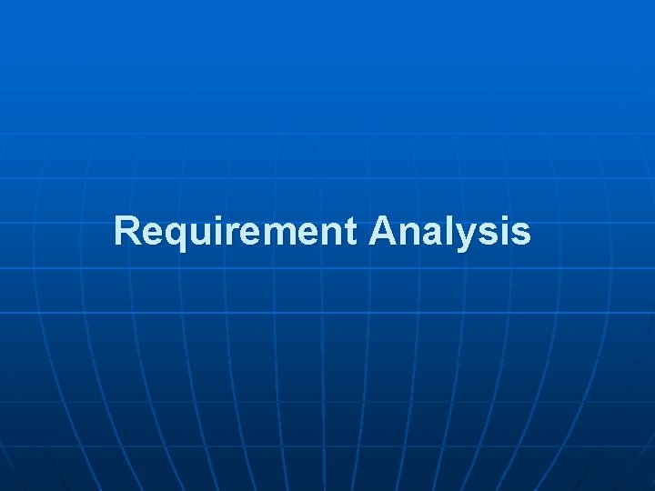 Requirement Analysis 