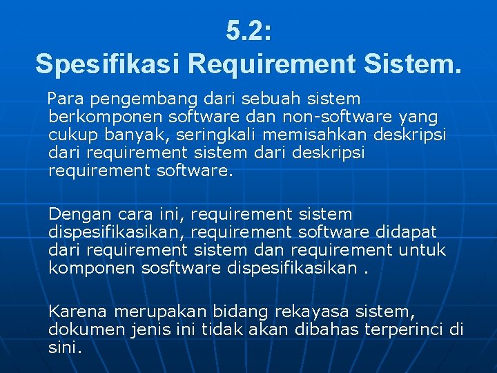 5. 2: Spesifikasi Requirement Sistem. Para pengembang dari sebuah sistem berkomponen software dan non-software