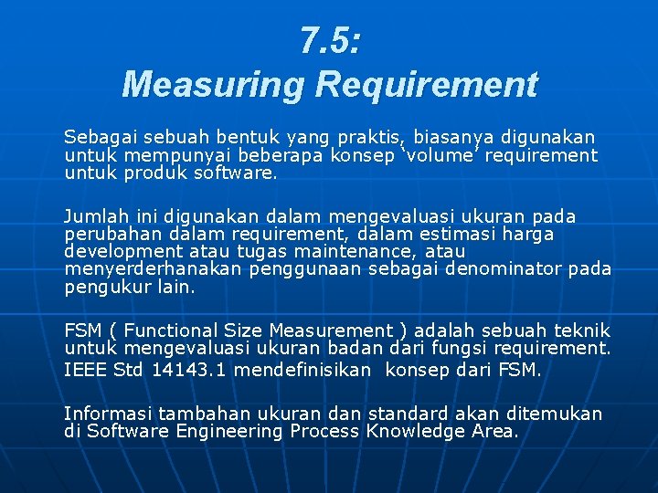 7. 5: Measuring Requirement Sebagai sebuah bentuk yang praktis, biasanya digunakan untuk mempunyai beberapa