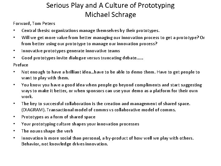 Serious Play and A Culture of Prototyping Michael Schrage Forward, Tom Peters • Central