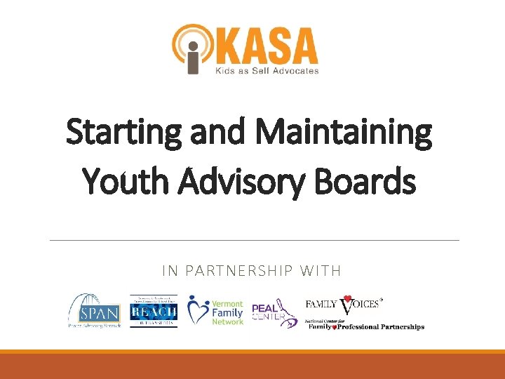 Starting and Maintaining Youth Advisory Boards IN PARTNERSHIP WITH 