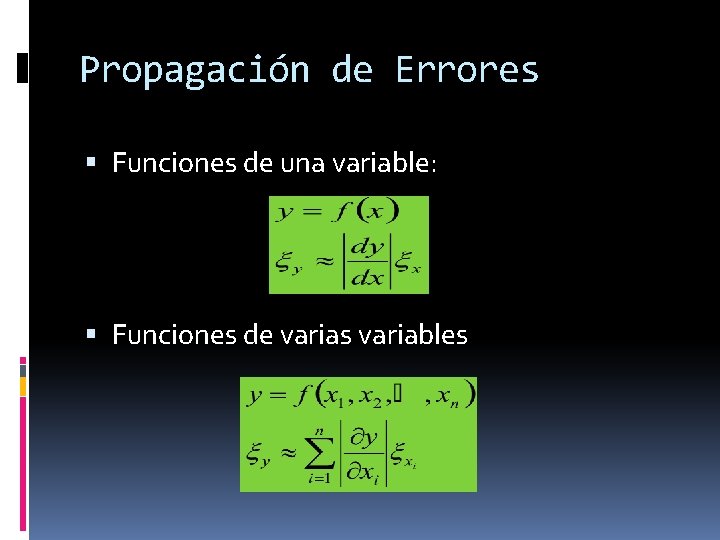 Propagación de Errores Funciones de una variable: Funciones de varias variables 