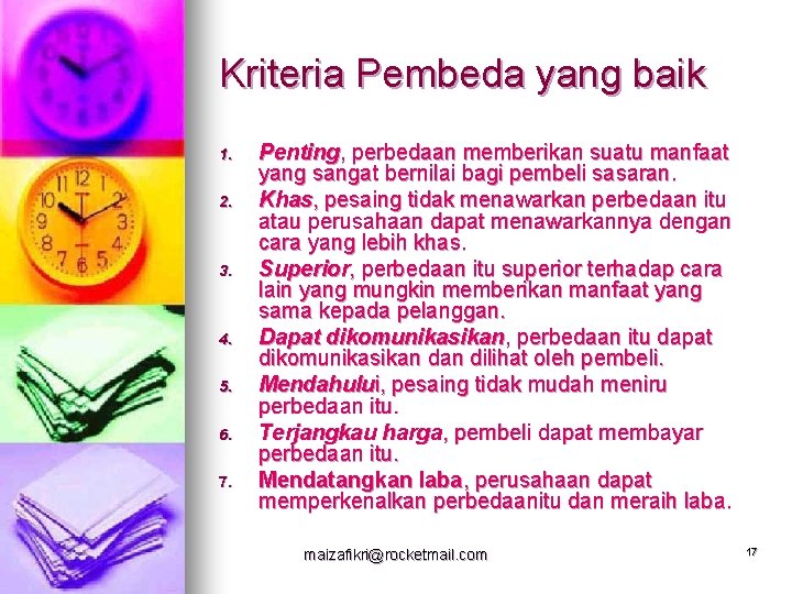 Kriteria Pembeda yang baik 1. 2. 3. 4. 5. 6. 7. Penting, perbedaan memberikan