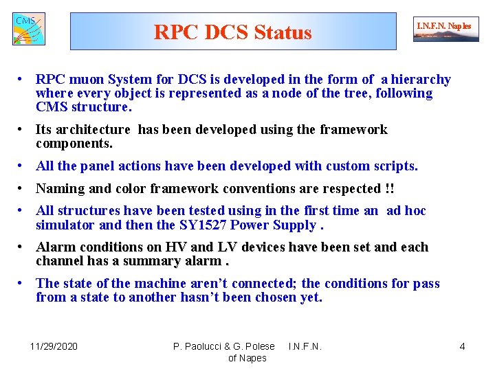 RPC DCS Status I. N. F. N. Naples • RPC muon System for DCS