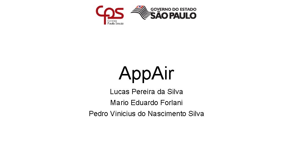 App. Air Lucas Pereira da Silva Mario Eduardo Forlani Pedro Vinicius do Nascimento Silva