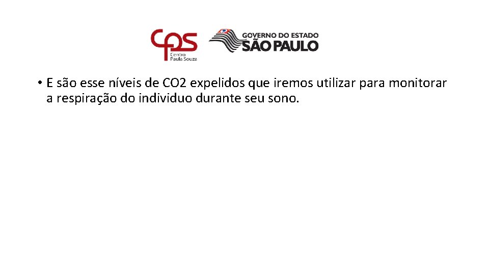  • E são esse níveis de CO 2 expelidos que iremos utilizar para