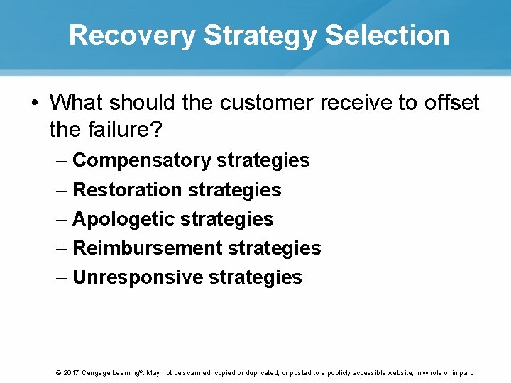 Recovery Strategy Selection • What should the customer receive to offset the failure? –