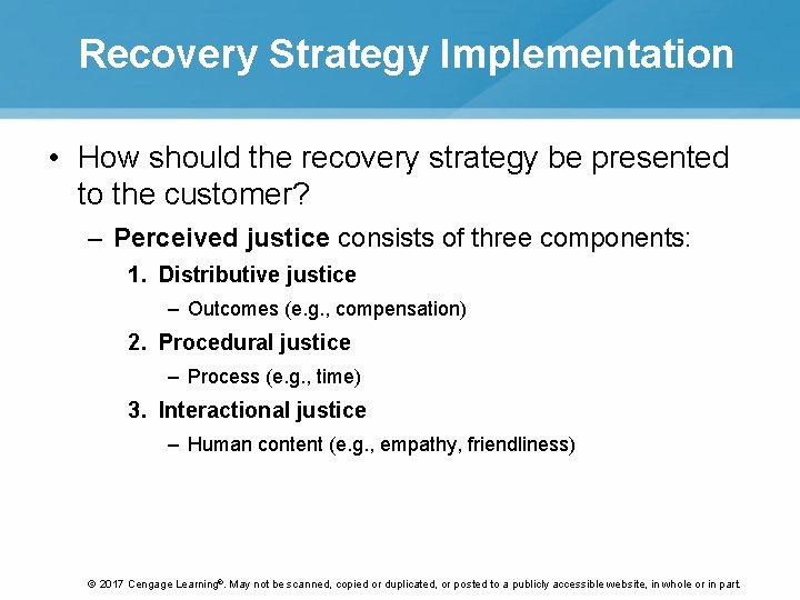 Recovery Strategy Implementation • How should the recovery strategy be presented to the customer?
