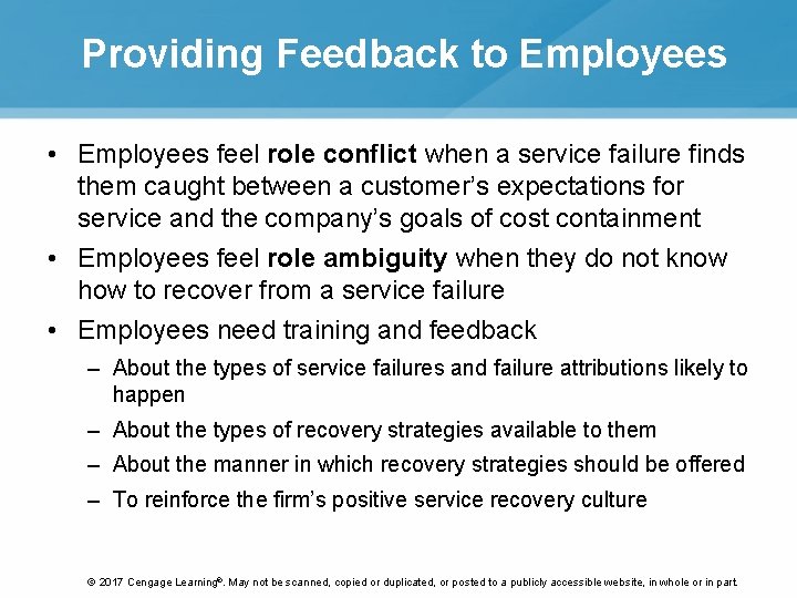 Providing Feedback to Employees • Employees feel role conflict when a service failure finds