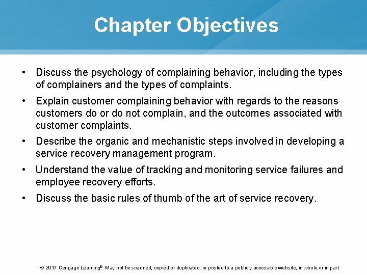 Chapter Objectives • Discuss the psychology of complaining behavior, including the types of complainers
