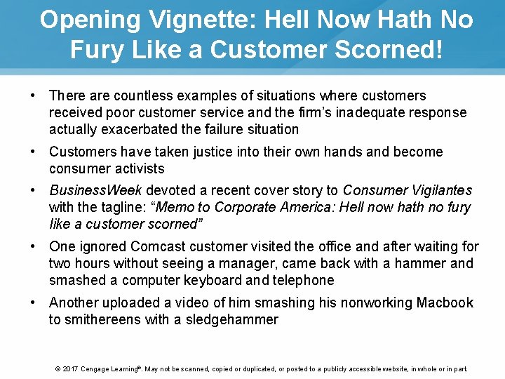 Opening Vignette: Hell Now Hath No Fury Like a Customer Scorned! • There are