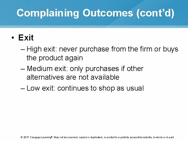 Complaining Outcomes (cont’d) • Exit – High exit: never purchase from the firm or