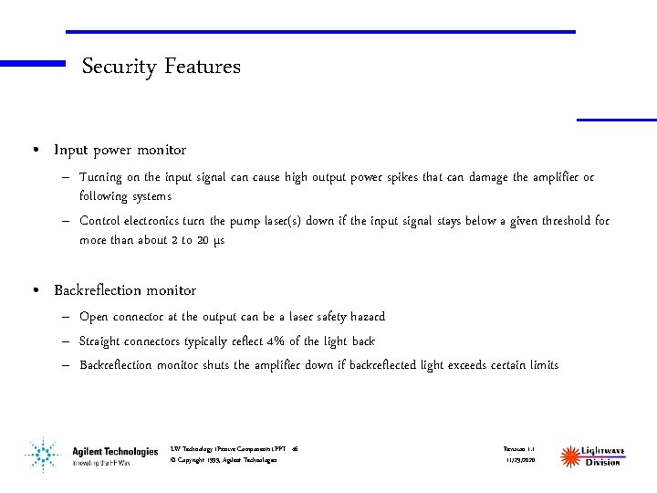 Security Features • Input power monitor – Turning on the input signal can cause