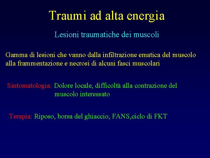 Traumi ad alta energia Lesioni traumatiche dei muscoli Gamma di lesioni che vanno dalla