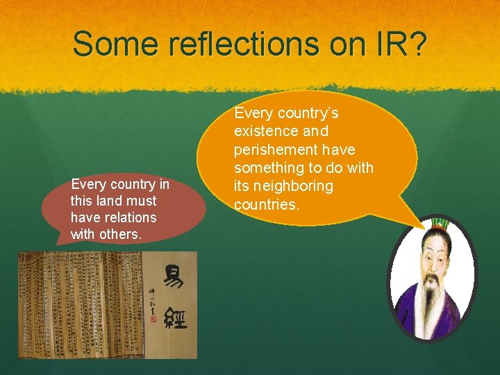 Some reflections on IR? Every country in this land must have relations with others.