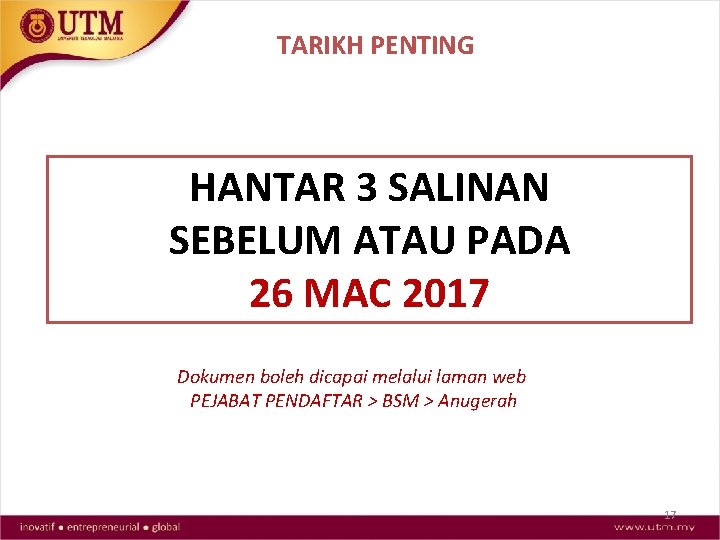 TARIKH PENTING HANTAR 3 SALINAN SEBELUM ATAU PADA 26 MAC 2017 Dokumen boleh dicapai