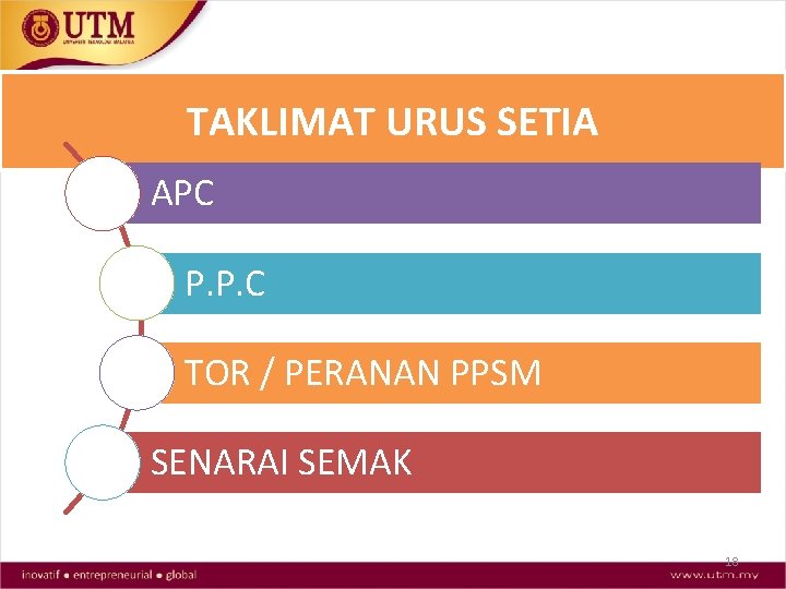 TAKLIMAT URUS SETIA APC P. P. C TOR / PERANAN PPSM SENARAI SEMAK 18