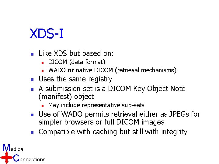 XDS-I n Like XDS but based on: n n Uses the same registry A