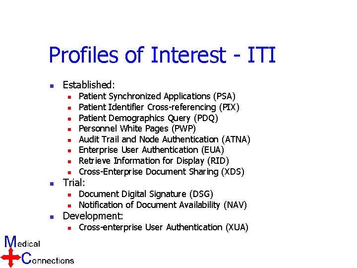 Profiles of Interest - ITI n Established: n n n n n Trial: n