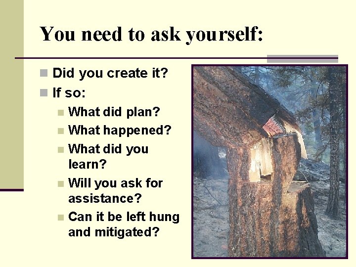 You need to ask yourself: n Did you create it? n If so: n You need to ask yourself: n Did you create it? n If so: n