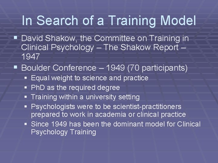 In Search of a Training Model § David Shakow, the Committee on Training in