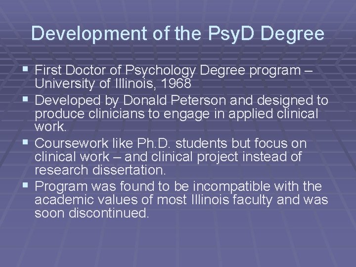 Development of the Psy. D Degree § First Doctor of Psychology Degree program –