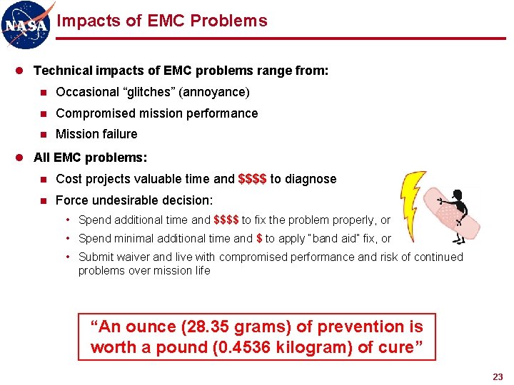 Impacts of EMC Problems l Technical impacts of EMC problems range from: n Occasional