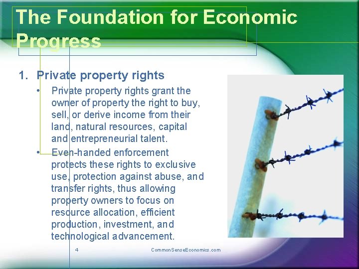 The Foundation for Economic Progress 1. Private property rights • • Private property rights