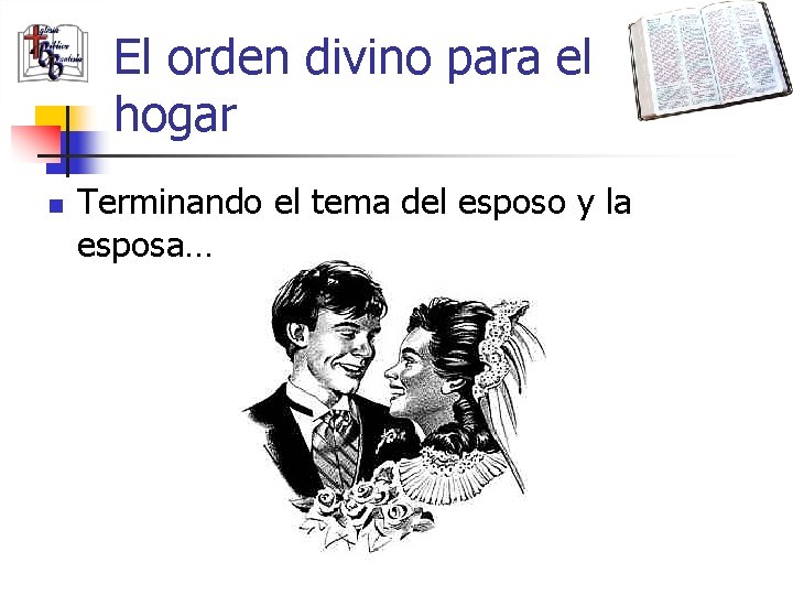 El orden divino para el hogar n Terminando el tema del esposo y la
