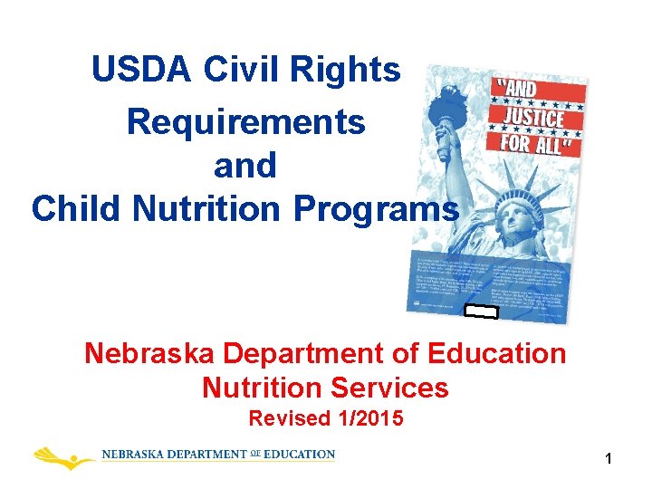 USDA Civil Rights Requirements and Child Nutrition Programs Nebraska Department of Education Nutrition Services