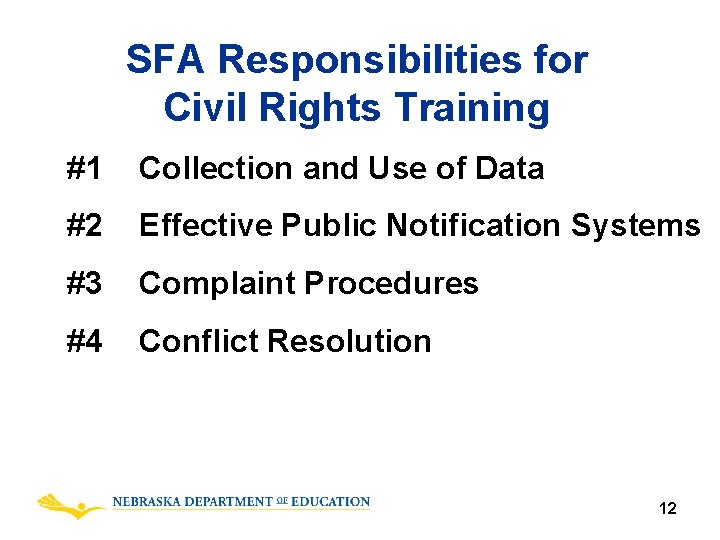 SFA Responsibilities for Civil Rights Training #1 Collection and Use of Data #2 Effective