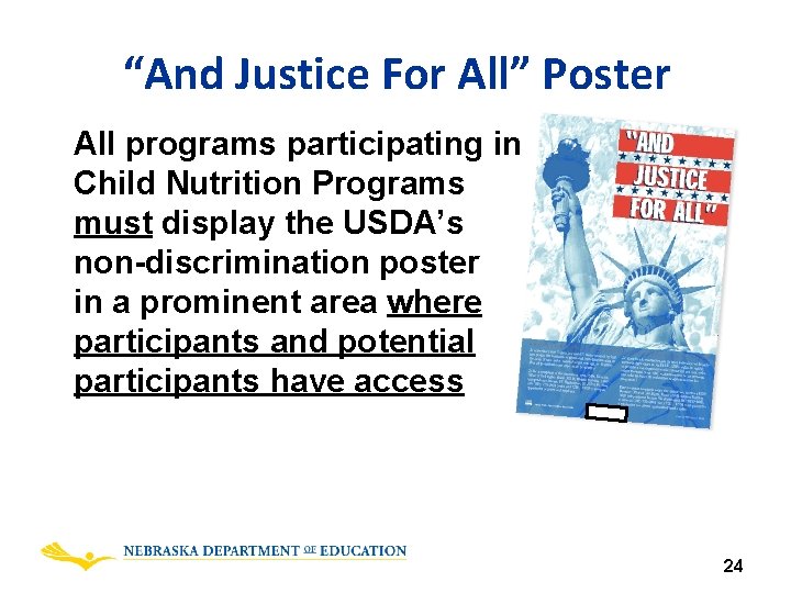 “And Justice For All” Poster All programs participating in Child Nutrition Programs must display