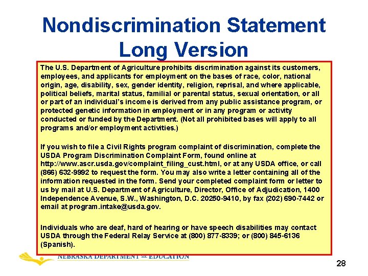 Nondiscrimination Statement Long Version The U. S. Department of Agriculture prohibits discrimination against its