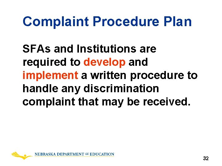 Complaint Procedure Plan SFAs and Institutions are required to develop and implement a written