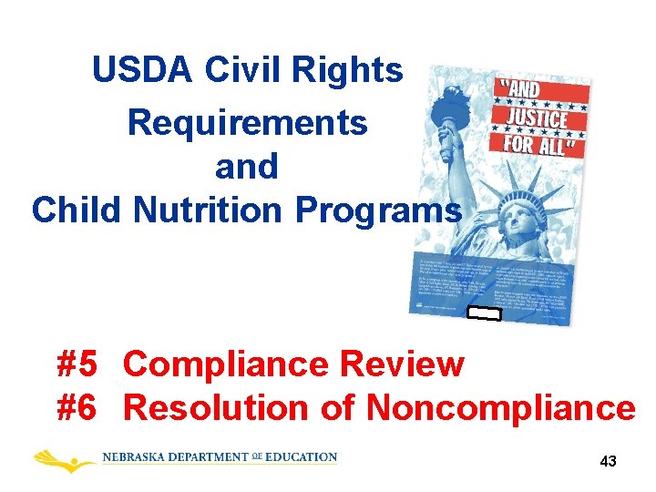 USDA Civil Rights Requirements and Child Nutrition Programs #5 Compliance Review #6 Resolution of