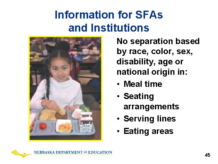 Information for SFAs and Institutions No separation based by race, color, sex, disability, age