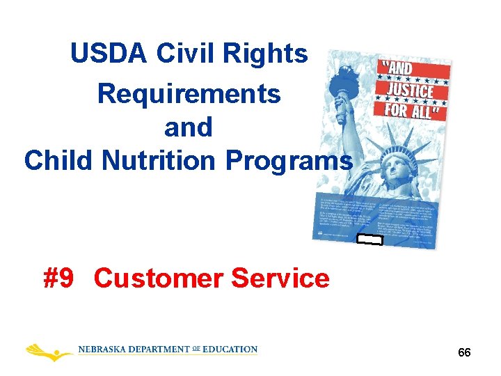 USDA Civil Rights Requirements and Child Nutrition Programs #9 Customer Service 66 