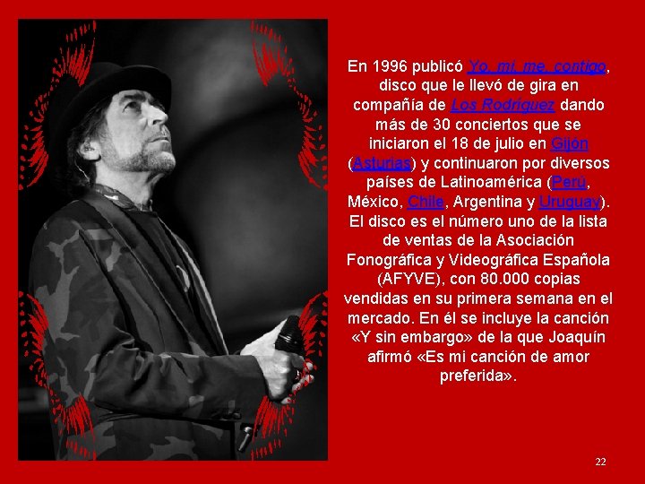 En 1996 publicó Yo, mi, me, contigo, disco que le llevó de gira en